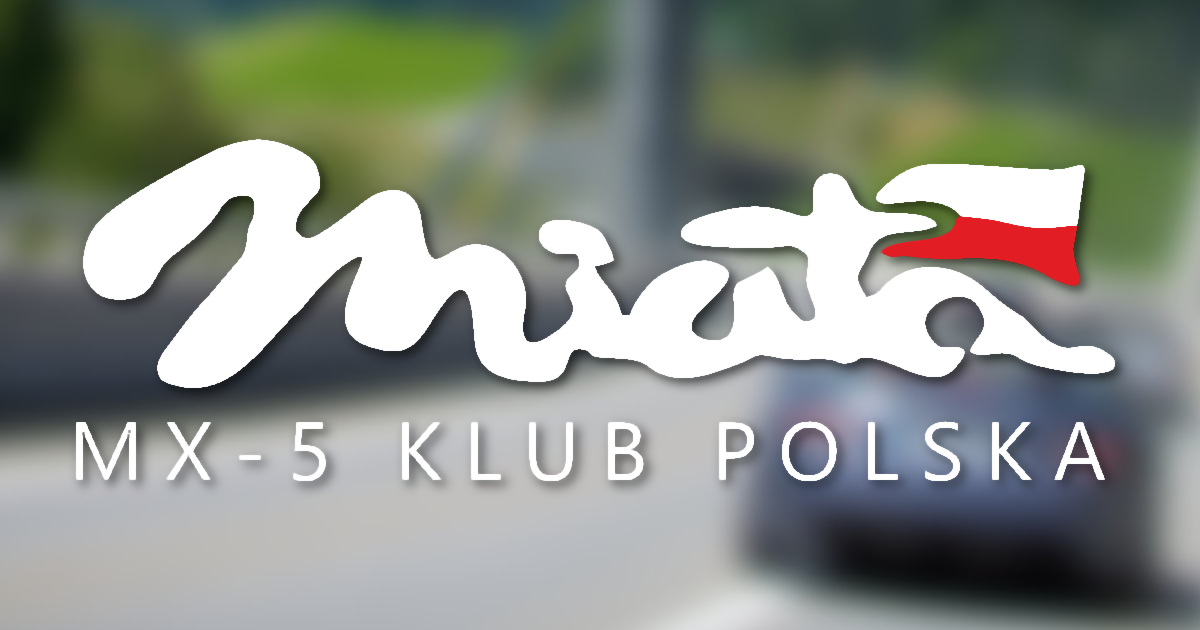 Mx-5 Klub Polska - Forum Mx-5 Klub Polska